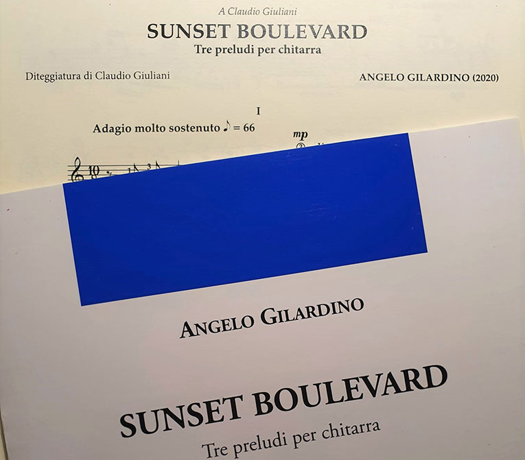 ANGELO GILARDINO – SUNSET BOULEVARD. Three preludes for guitar.